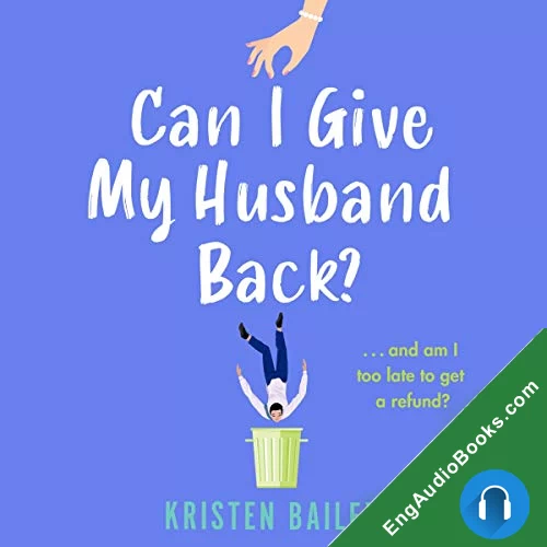 Can I Give My Husband Back? by Kristen Bailey audiobook listen for free