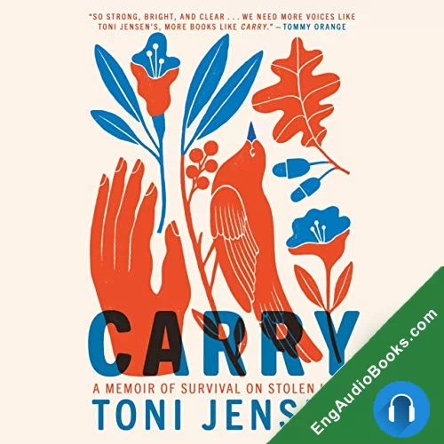 Carry: A Memoir of Survival on Stolen Land by Toni Jensen audiobook listen for free