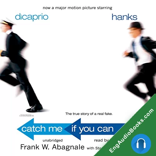 Catch Me If You Can: The True Story of a Real Fake by Frank W. Abagnale; Stan Redding audiobook listen for free