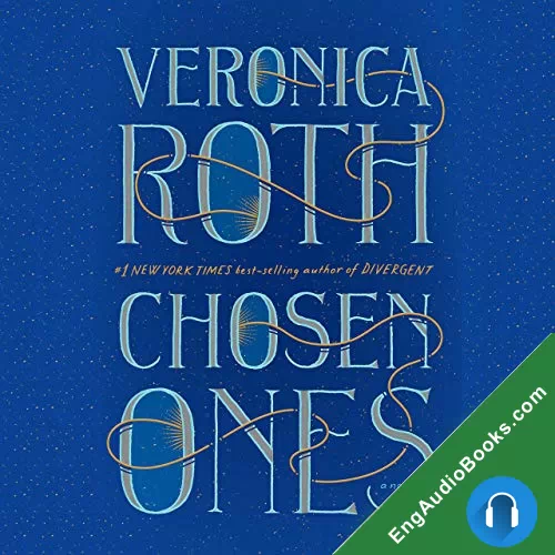 Chosen Ones (The Chosen Ones #1) by Veronica Roth audiobook listen for free