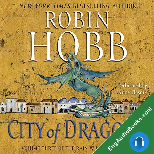 City of Dragons (The Rain Wild Chronicles #3) by Robin Hobb audiobook listen for free