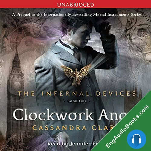 Clockwork Angel (The Infernal Devices #1) by Cassandra Clare audiobook listen for free