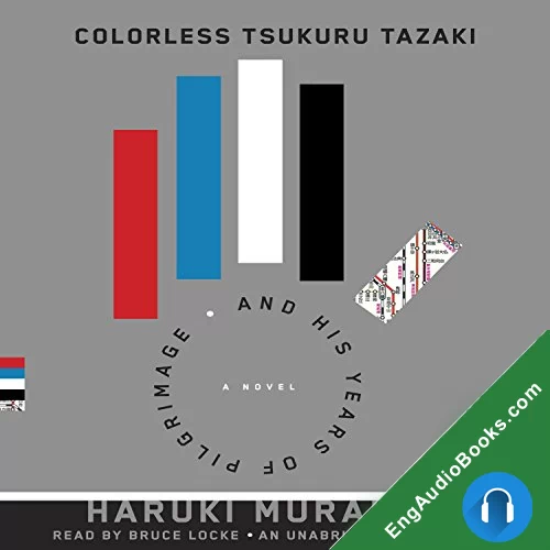 Colorless Tsukuru Tazaki and His Years of Pilgrimage by Haruki Murakami audiobook listen for free