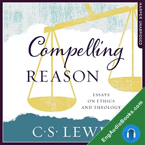 Compelling Reason by C. S. Lewis audiobook listen for free