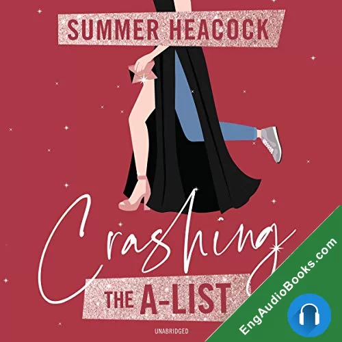 Crashing the A-List by Summer Heacock audiobook listen for free