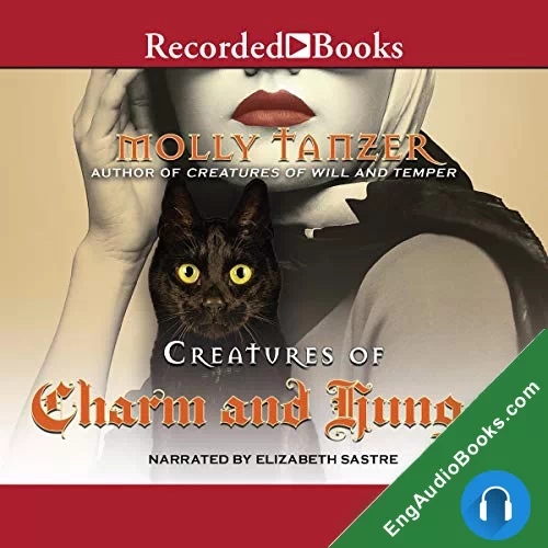 Creatures of Charm and Hunger by Molly Tanzer audiobook listen for free