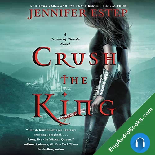 Crush the King (Crown of Shards #3) by Jennifer Estep audiobook listen for free