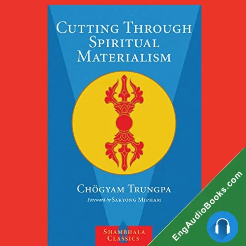 Cutting Through Spiritual Materialism by Chogyam Trungpa audiobook listen for free