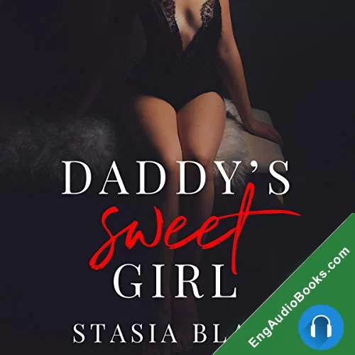 Daddy’s Sweet Girl: A Dark Stepfamily Love Story by Stasia Black audiobook listen for free