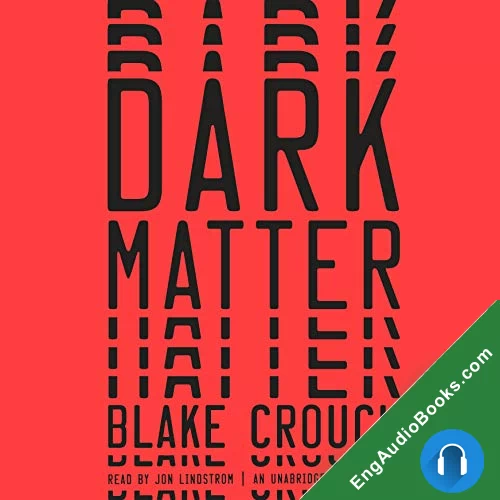 Dark Matter by Blake Crouch audiobook listen for free