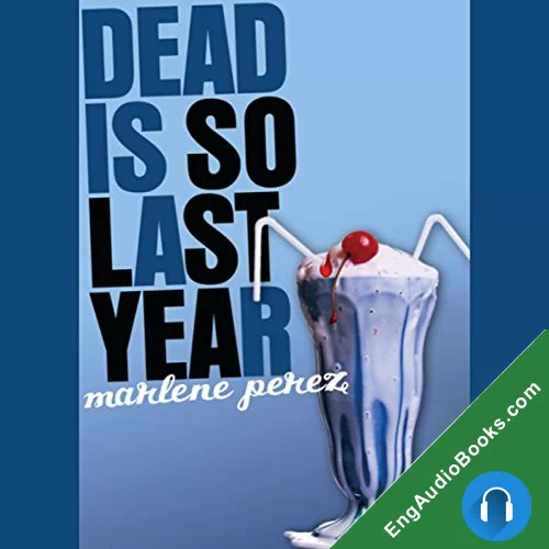 Dead Is So Last Year by Marlene Perez audiobook listen for free