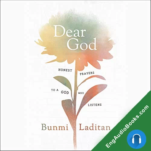 Dear God: Honest Prayers to a God Who Listens by Bunmi Laditan audiobook listen for free