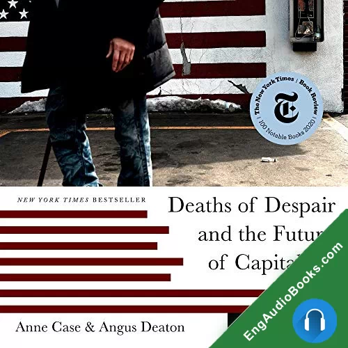 Deaths of Despair and the Future of Capitalism by Angus Deaton audiobook listen for free