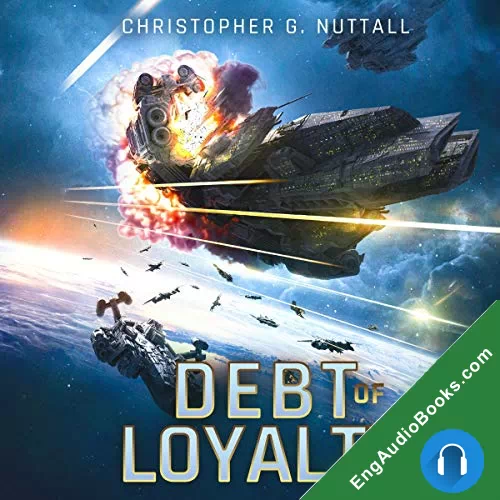 Debt of Loyalty (The Embers of War #2) by Christopher G. Nuttall audiobook listen for free