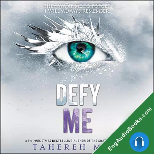 Defy Me (Shatter Me #5) by Tahereh Mafi audiobook listen for free