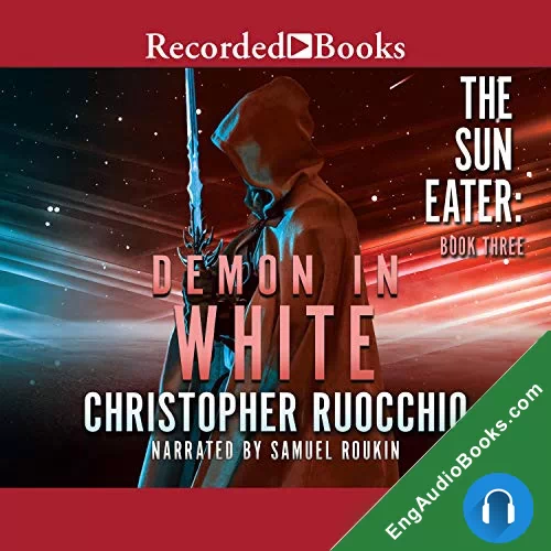 Demon in White (Sun Eater #3) by Christopher Ruocchio audiobook listen for free