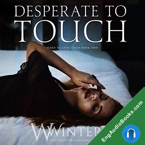 Desperate to Touch (Hard to Love #2) by W. Winters audiobook listen for free