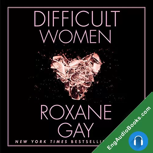 Difficult Women by Roxane Gay audiobook listen for free