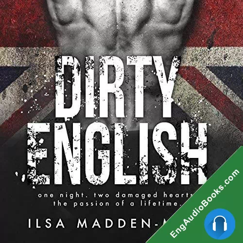 Dirty English (English #1) by Ilsa Madden-Mills audiobook listen for free