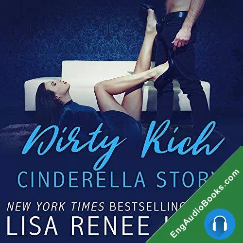 Dirty Rich Cinderella Story (Dirty Rich #2) by Lisa Renee Jones audiobook listen for free