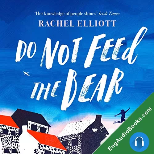 Do Not Feed the Bear by Rachel Elliott audiobook listen for free