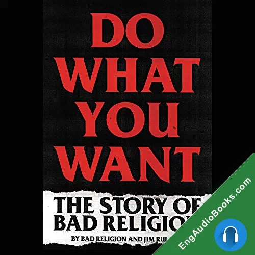 Do What You Want: The Story of Bad Religion by Bad Religion audiobook listen for free