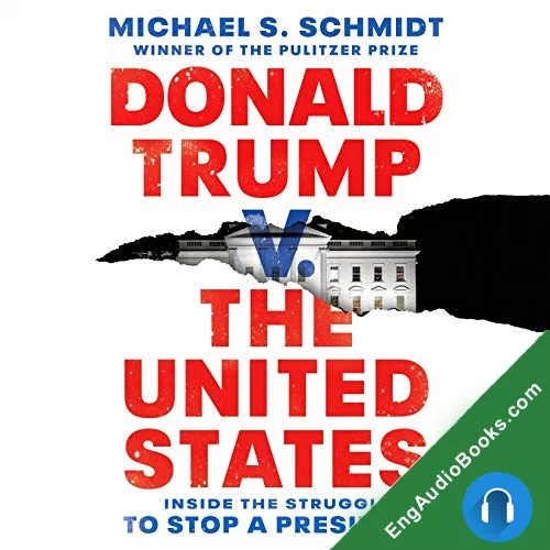 Donald Trump v. The United States by Michael S. Schmidt audiobook listen for free