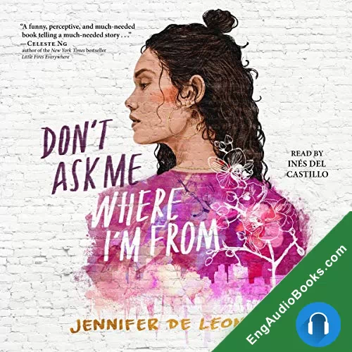 Don’t Ask Me Where I’m From by Jennifer De Leon audiobook listen for free