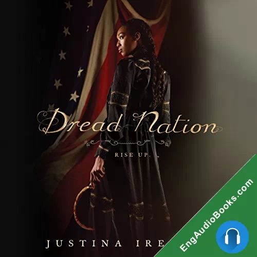 Dread Nation (Dread Nation #1) by Justina Ireland audiobook listen for free