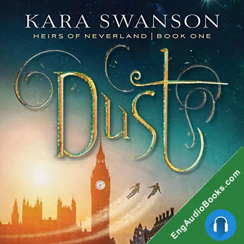 Dust (Heirs of Neverland #1) by Kara Swanson audiobook listen for free