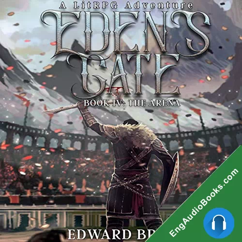 Eden’s Gate; The Arena by Edward Brody audiobook listen for free