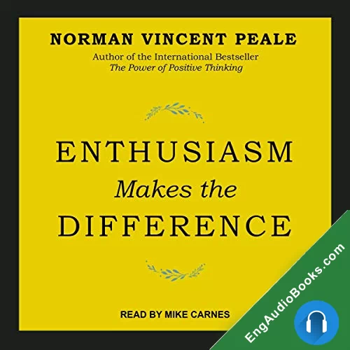 Enthusiasm Makes the Difference by Norman Vincent Peale audiobook listen for free