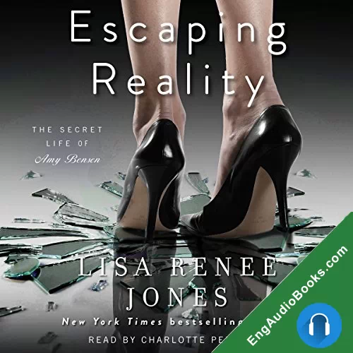 Escaping Reality (The Secret Life of Amy Bensen #1) by Lisa Renee Jones audiobook listen for free