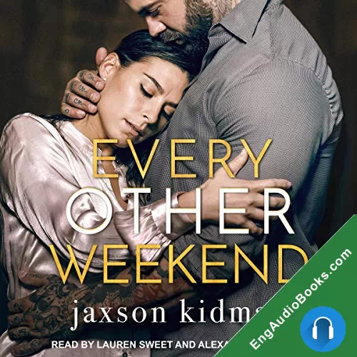 Every Other Weekend by Jaxson Kidman audiobook listen for free