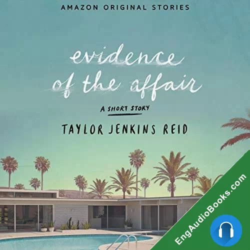 Evidence of the Affair by Taylor Jenkins Reid audiobook listen for free