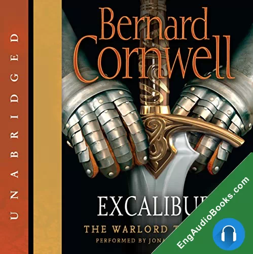 Excalibur (The Warlord Chronicles #3) by Bernard Cornwell audiobook listen for free