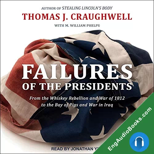 Failures of the Presidents by M. William Phelps audiobook listen for free