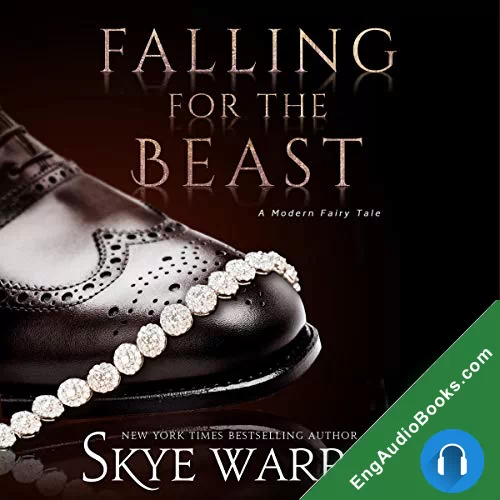 Falling for the Beast (A Modern Fairy Tale Duet) by Skye Warren audiobook listen for free