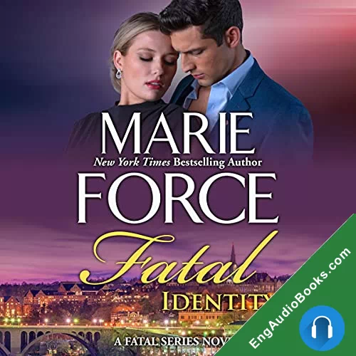 Fatal Identity (Fatal #10) by Marie Force audiobook listen for free