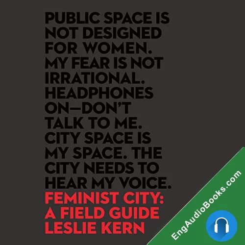 Feminist City: A Field Guide by Leslie Kern audiobook listen for free