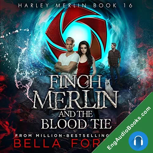 Finch Merlin and the Blood Tie by Bella Forrest audiobook listen for free