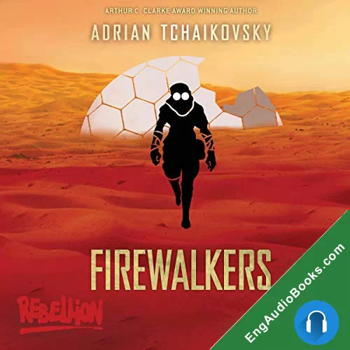 Firewalkers by Adrian Tchaikovsky audiobook listen for free