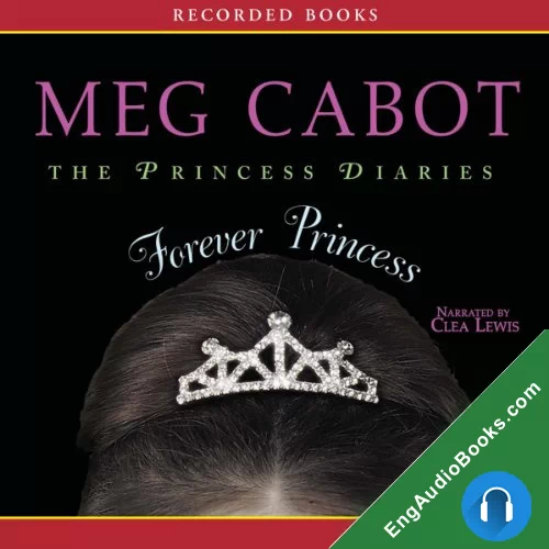 Forever Princess (The Princess Diaries #10) by Meg Cabot audiobook listen for free