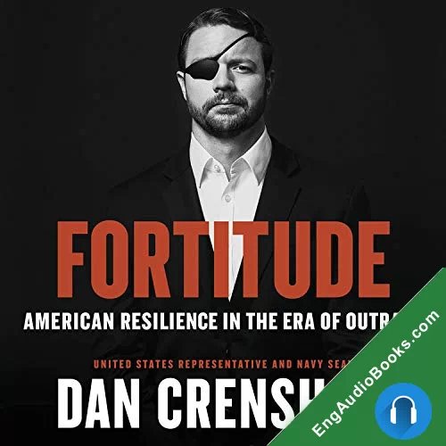 Fortitude: American Resilience in the Era of Outrage by Dan Crenshaw audiobook listen for free