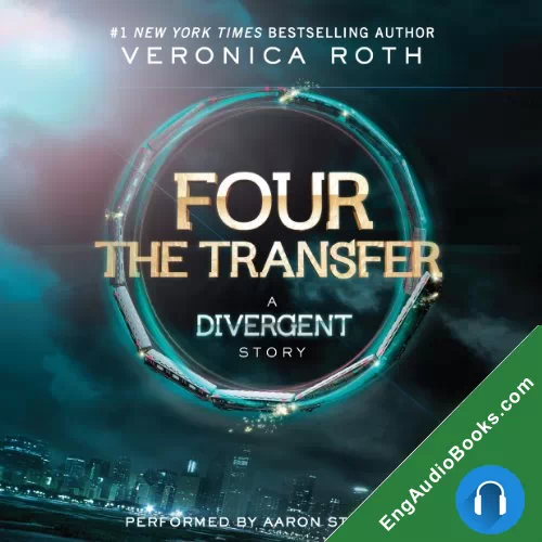 Four: A Divergent Story Collection (Divergent #0.1-0.4) by Veronica Roth audiobook listen for free