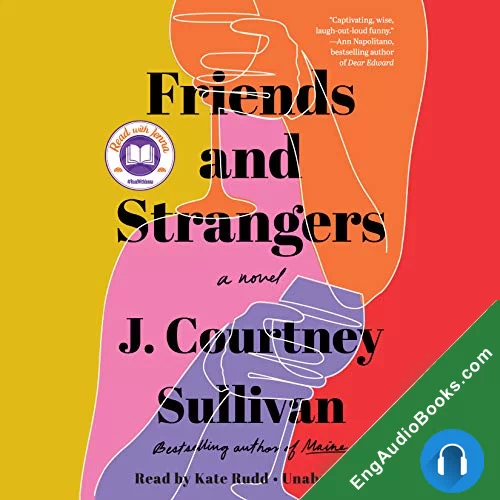 Friends and Strangers by J. Courtney Sullivan audiobook listen for free