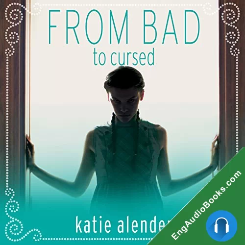 From Bad to Cursed (Bad Girls Don’t Die #2) by Katie Alender audiobook listen for free