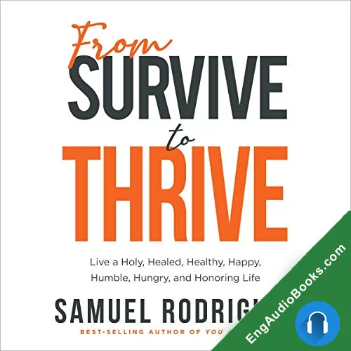 From Survive to Thrive by Samuel Rodriguez audiobook listen for free