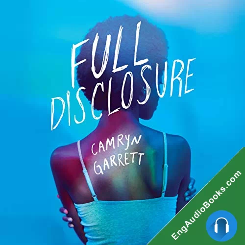 Full Disclosure by Camryn Garrett audiobook listen for free