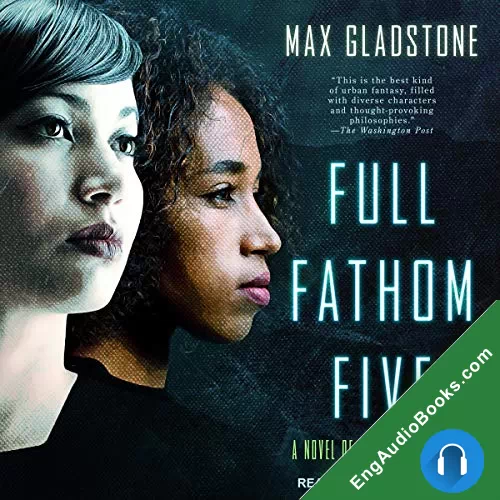 Full Fathom Five (Craft Sequence #3) by Max Gladstone audiobook listen for free